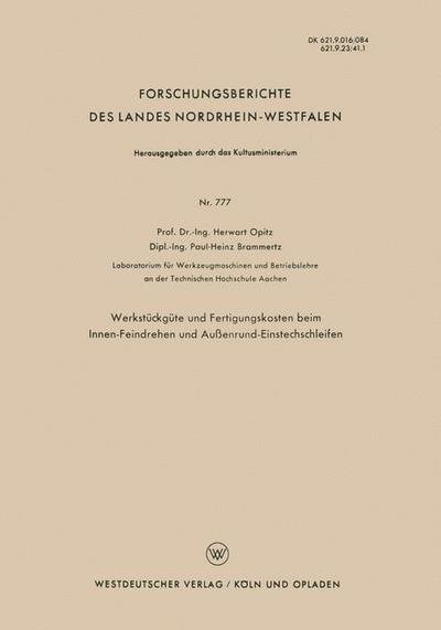 Cover for Herwart Opitz · Werkstuckgute Und Fertigungskosten Beim Innen-Feindrehen Und Aussenrund-Einstechschleifen - Forschungsberichte Des Landes Nordrhein-Westfalen (Taschenbuch) [1959 edition] (1959)