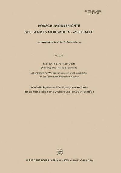 Cover for Herwart Opitz · Werkstuckgute Und Fertigungskosten Beim Innen-Feindrehen Und Aussenrund-Einstechschleifen - Forschungsberichte Des Landes Nordrhein-Westfalen (Paperback Bog) [1959 edition] (1959)