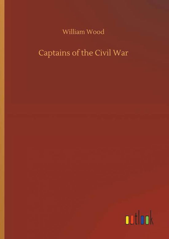 Cover for Wood · Captains of the Civil War (Book) (2018)