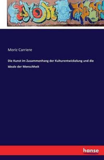 Cover for Carriere · Die Kunst im Zusammenhang der (Book) (2016)