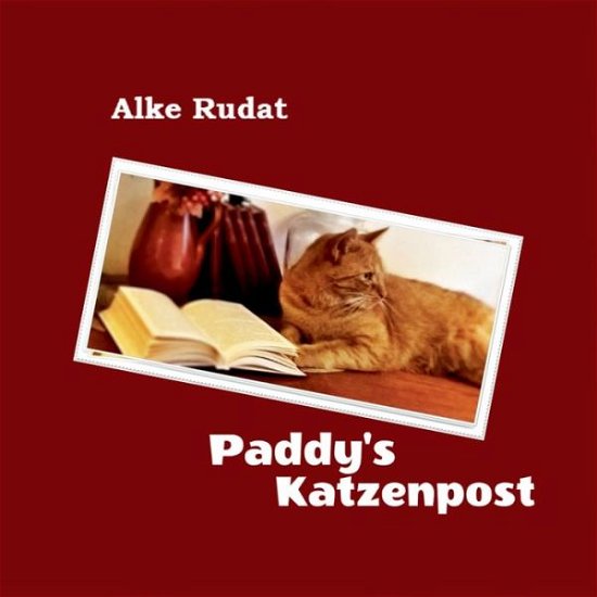 Cover for Alke Rudat · Paddy's Katzenpost (Paperback Bog) (2020)