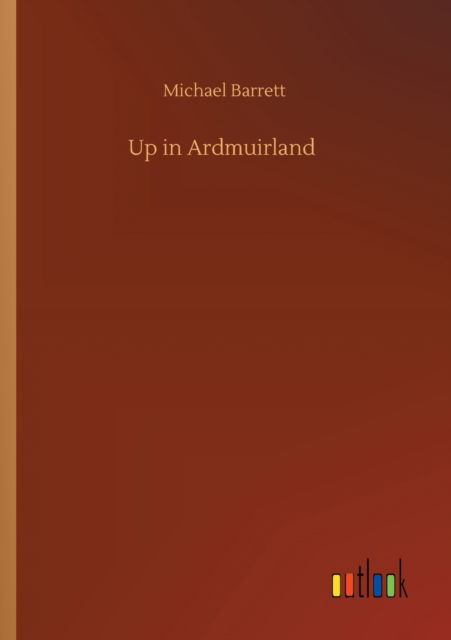 Cover for Michael Barrett · Up in Ardmuirland (Paperback Book) (2020)
