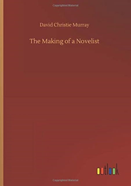 Cover for David Christie Murray · The Making of a Novelist (Hardcover Book) (2020)