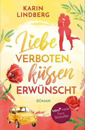 Cover for Karin Lindberg · Liebe verboten, küssen erwünscht (Book) (2022)