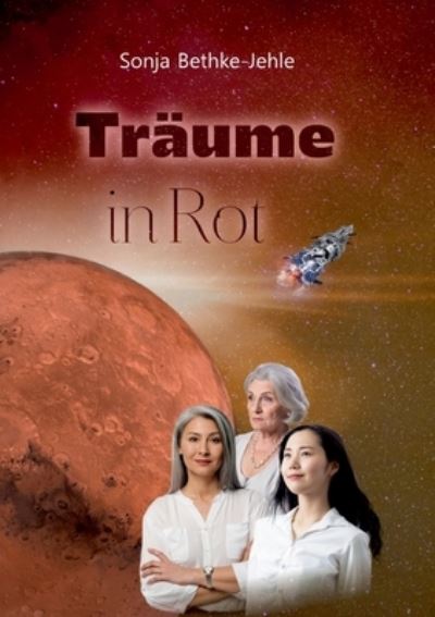 Cover for Sonja Bethke-Jehle · Traume in Rot (Paperback Book) (2022)