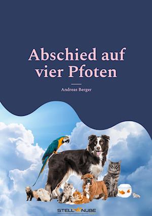 Cover for Andreas Berger · Abschied auf vier Pfoten (Bog) (2025)