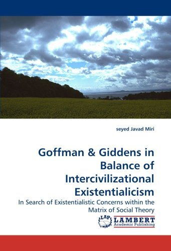 Cover for Seyed  Javad Miri · Goffman: in Search of Existentialistic Concerns Within the Matrix of Social Theory (Taschenbuch) (2009)