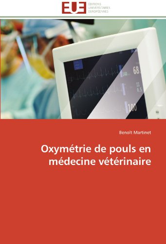 Cover for Benoît Martinet · Oxymétrie De Pouls en Médecine Vétérinaire (Paperback Book) [French edition] (2018)