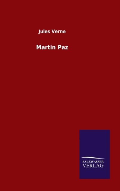 Cover for Jules Verne · Martin Paz (Gebundenes Buch) (2015)