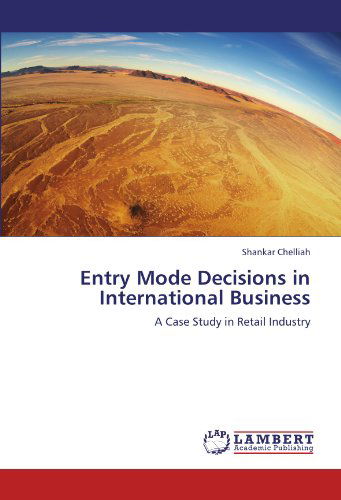 Cover for Shankar Chelliah · Entry Mode Decisions in International Business: a Case Study in Retail Industry (Paperback Book) (2011)