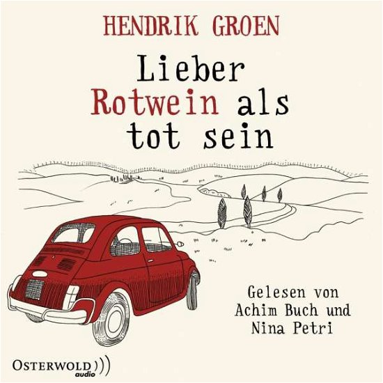 Cover for Hendrik Groen · CD Lieber Rotwein als tot sein (CD)