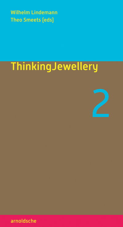 ThinkingJewellery 2 - ThinkingJewellery - Lindemann - Bücher - Arnoldsche - 9783897905399 - 16. November 2020