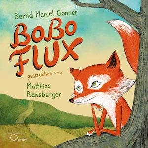 Cover for Bernd Marcel Gonner · Bobo Flux (Audiobook (CD)) (2024)