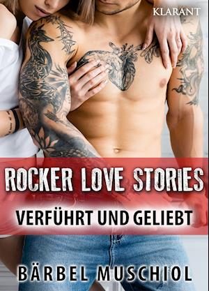 Rocker Love Stories. Verführt und Geliebt - Bärbel Muschiol - Książki - Klarant - 9783965864399 - 1 września 2021