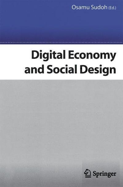 Osamu Sudoh · Digital Economy and Social Design (Paperback Book) [2005 edition] (2014)