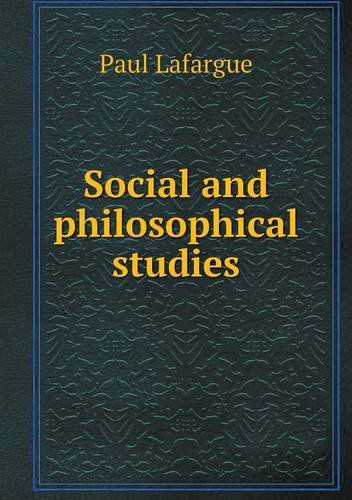 Cover for Paul Lafargue · Social and Philosophical Studies (Paperback Book) (2013)