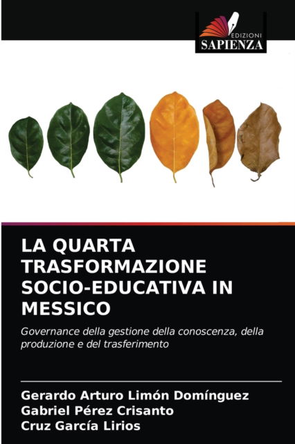 Cover for Gerardo Arturo Limón Domínguez · La Quarta Trasformazione Socio-Educativa in Messico (Paperback Book) (2021)