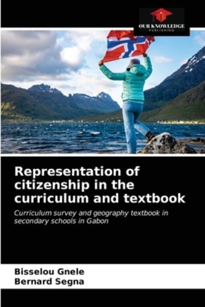 Cover for Bisselou Gnele · Representation of citizenship in the curriculum and textbook (Paperback Book) (2021)