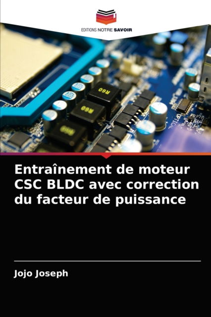 Cover for Jojo Joseph · Entrainement de moteur CSC BLDC avec correction du facteur de puissance (Paperback Book) (2021)
