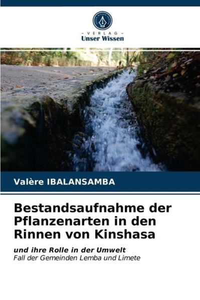 Cover for Valere Ibalansamba · Bestandsaufnahme der Pflanzenarten in den Rinnen von Kinshasa (Paperback Book) (2021)