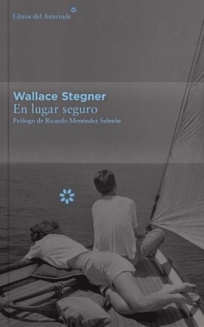 Cover for Wallace Stegner · En Lugar Seguro (Hardcover Book) (2021)