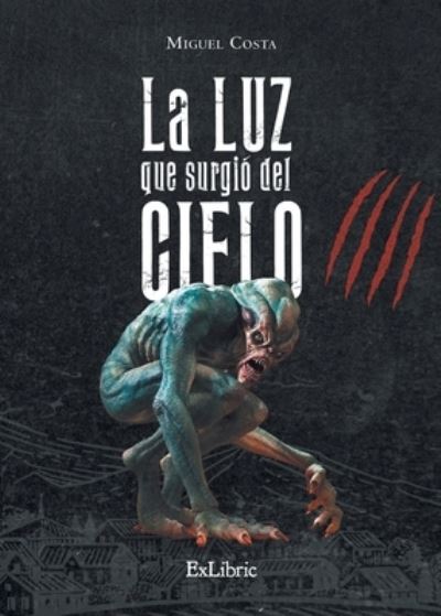 Cover for Miguel Costa · La luz que surgió del cielo (Paperback Book) (2021)