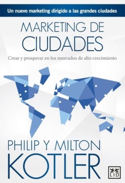 Marketing de Ciudades - Philip Kotler - Books - Lid Editorial - 9788483569399 - November 1, 2016