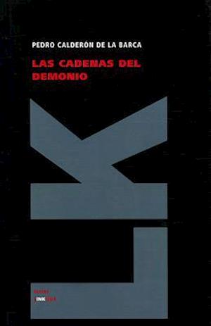 Cover for Pedro Calderon De La Barca · Las Cadenas Del Demonio (Teatro) (Spanish Edition) (Inbunden Bok) [Spanish edition] (2024)