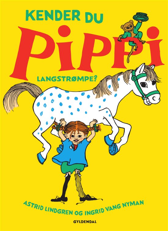 Astrid Lindgren: Kender du Pippi Langstrømpe? - Astrid Lindgren - Bøker - Gyldendal - 9788702295399 - 15. juni 2020