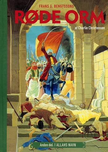 Cover for Charlie Christensen · Frans G. Bengtssons Røde Orm I Allahs navn (Indbundet Bog) [1. udgave] (2001)