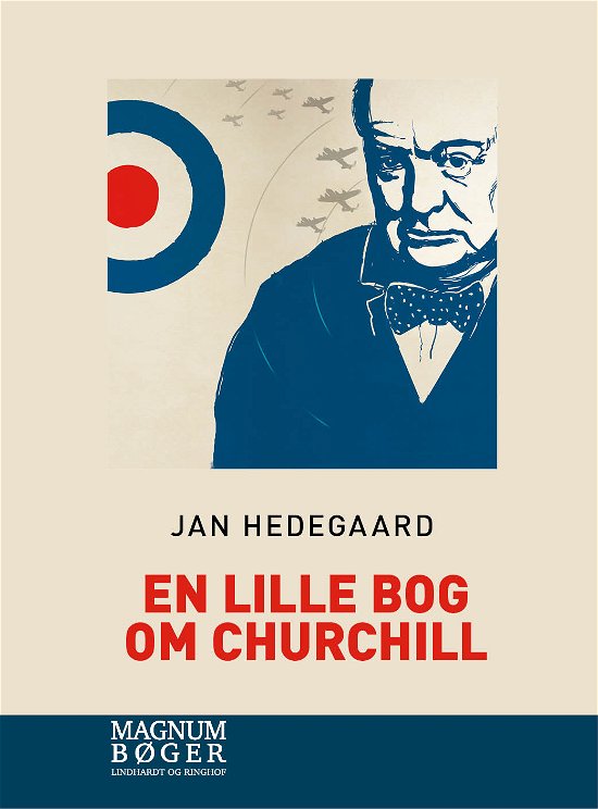 En lille bog om Churchill - Jan Hedegaard - Bøger - Saga - 9788711837399 - 15. august 2017