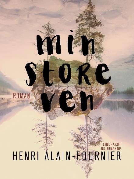 Cover for Alain-Fournier · Min store ven (Sewn Spine Book) [1. wydanie] (2018)