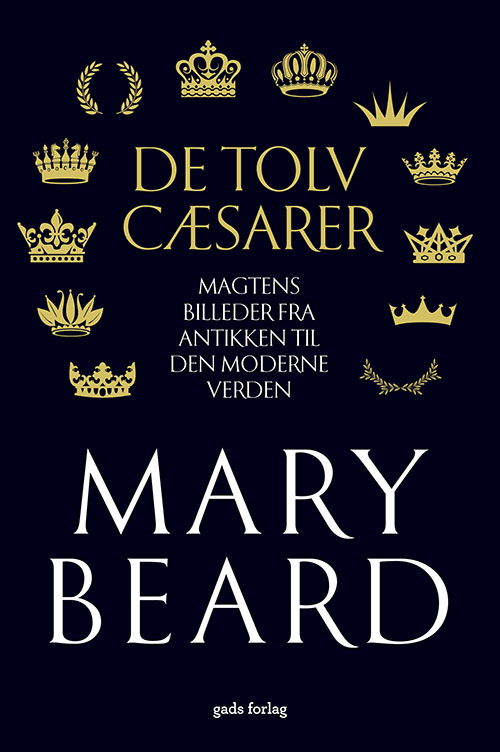 De tolv cæsarer - Mary Beard - Bøker - Gads Forlag - 9788712070399 - 22. november 2022