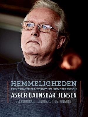 Cover for Asger Baunsbak-Jensen · Hemmeligheden. Erindringer fra et rigt liv med depression (Hæftet bog) [1. udgave] (2019)