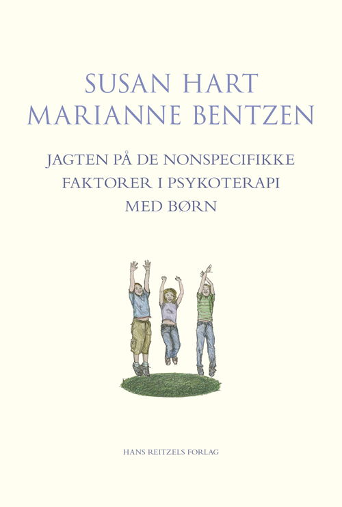 Jagten på de nonspecifikke faktorer i psykoterapi med børn - Susan Hart; Marianne Bentzen - Books - Gyldendal - 9788741256399 - September 2, 2013