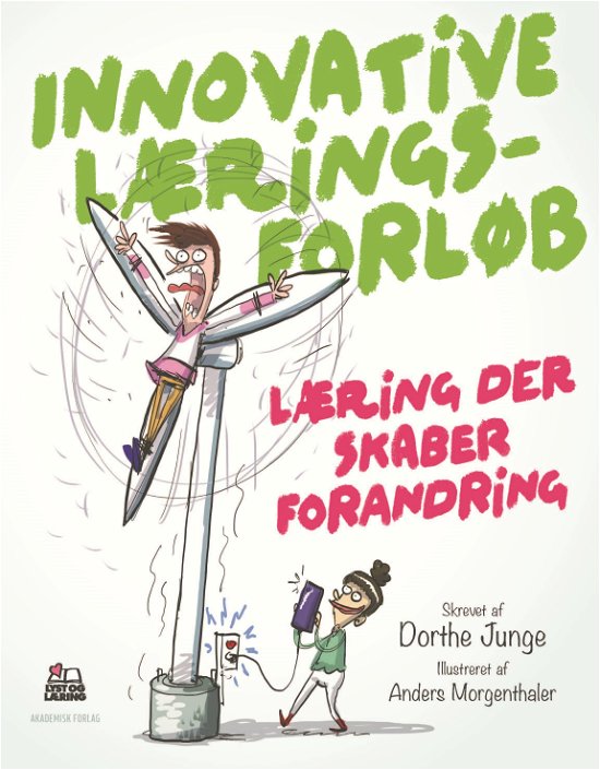 Lyst og læring: Innovative læringsforløb - Dorthe Junge - Livres - Akademisk Forlag - 9788750054399 - 10 novembre 2019