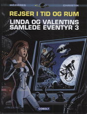 Cover for Pierre Christin og Jean-Claude Mézières · Linda og Valentins samlede eventyr: Linda og Valentins samlede eventyr 3: Rejser i tid og rum (Innbunden bok) [1. utgave] [Indbundet] (2011)