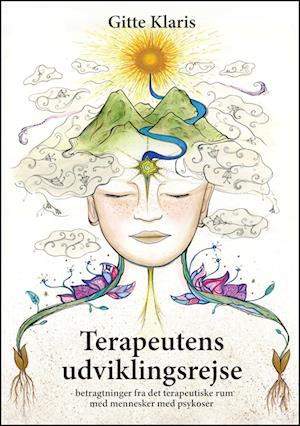 Terapeutens udviklingsrejse - Gitte Klaris - Livros - Kahrius - 9788771534399 - 25 de maio de 2023