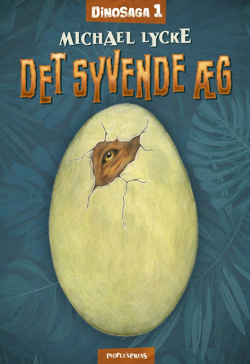 Cover for Michael Lycke · DinoSaga 1: Det syvende æg (Indbundet Bog) [1. udgave] (2018)