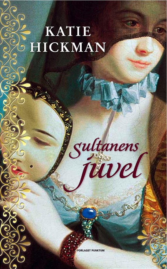 Cover for Katie Hickman · Sultanens juvel (Hæftet bog) [1. udgave] (2011)