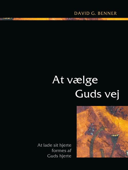 Cover for David G. Benner · At vælge Guds vej (Bound Book) [2.º edición] (2022)