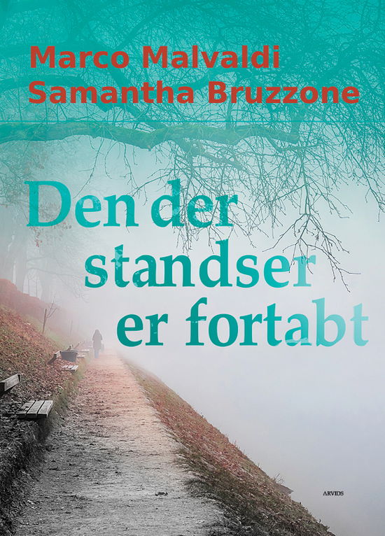 Cover for Marco Malvadi &amp; Samantha Bruzzone · Den der standser er fortabt (Sewn Spine Book) [1st edition] (2025)