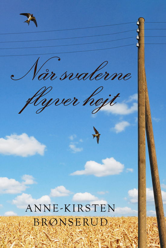 Cover for Anne-Kirsten Brønserud · Når svalerne flyver højt (Sewn Spine Book) [1th edição] (2020)