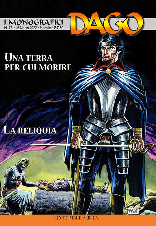 I Monografici #75 - Una Terra Per Cui Morire / La Reliquia - Dago - Bücher -  - 9788833821399 - 