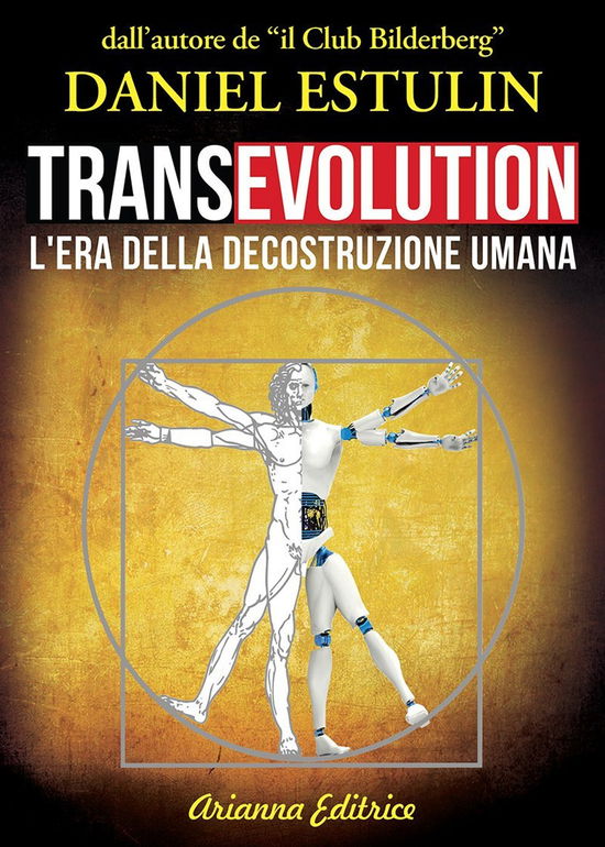 Transevolution. L'era Della Decostruzione Umana - Daniel Estulin - Książki -  - 9788865882399 - 