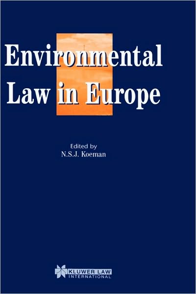 Cover for N. S. J. Koeman · Environmental Law in Europe (Hardcover Book) (1999)