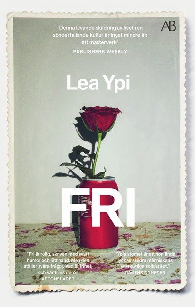 Cover for Lea Ypi · Fri : En uppväxt vid historiens slut (Pocketbok) (2024)