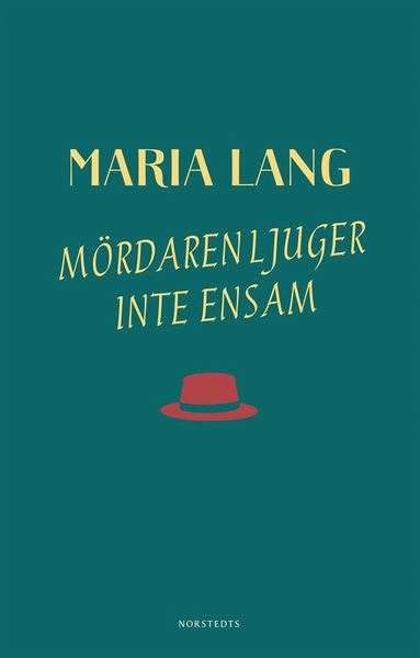 Maria Lang: Mördaren ljuger inte ensam - Maria Lang - Boeken - Norstedts - 9789113090399 - 15 mei 2018