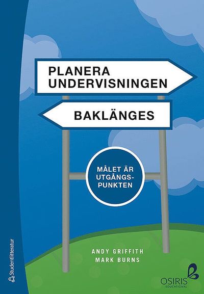 Cover for Mark Burns · Planera undervisningen baklänges : målet är utgångspunkten (Book) (2017)