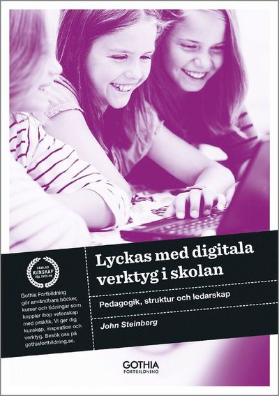 Cover for John Steinberg · Lyckas med digitala verktyg i skolan : pedagogik, struktur och ledarskap (Paperback Book) [Ned edition] (2013)